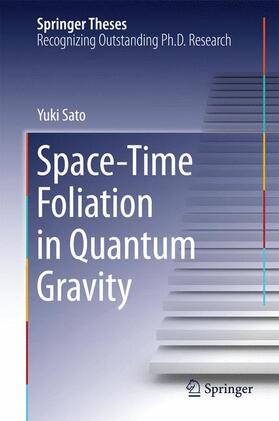 Sato |  Space-Time Foliation in Quantum Gravity | Buch |  Sack Fachmedien