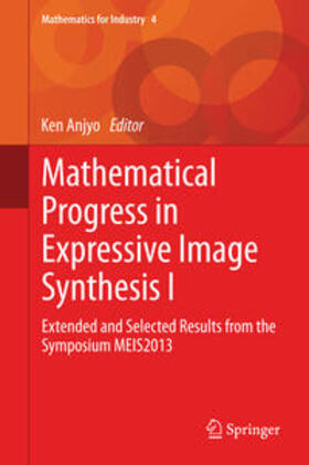 Anjyo |  Mathematical Progress in Expressive Image Synthesis I | Buch |  Sack Fachmedien