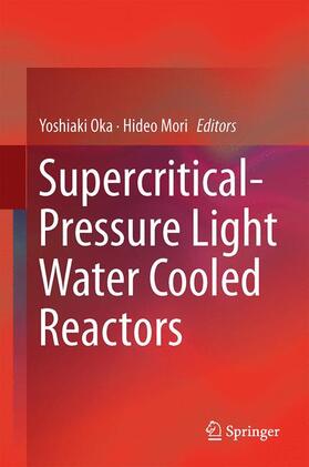 Mori / Oka |  Supercritical-Pressure Light Water Cooled Reactors | Buch |  Sack Fachmedien