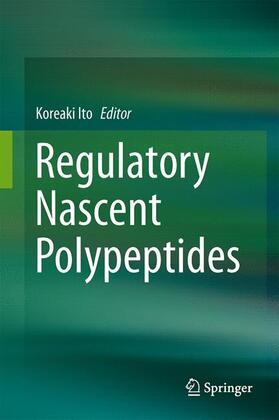 Ito |  Regulatory Nascent Polypeptides | Buch |  Sack Fachmedien