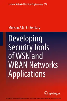 A. M. El-Bendary | Developing Security Tools of WSN and WBAN Networks Applications | E-Book | sack.de