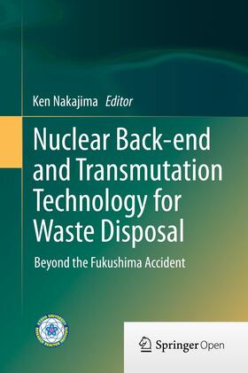 Nakajima |  Nuclear Back-end and Transmutation Technology for Waste Disposal | Buch |  Sack Fachmedien