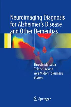 Matsuda / Tokumaru / Asada |  Neuroimaging Diagnosis for Alzheimer's Disease and Other Dementias | Buch |  Sack Fachmedien