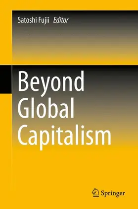 Fujii |  Beyond Global Capitalism | Buch |  Sack Fachmedien