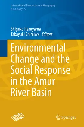 Haruyama / Shiraiwa |  Environmental Change and the Social Response in the Amur River Basin | eBook | Sack Fachmedien