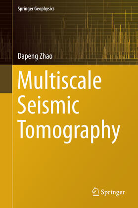 Zhao |  Multiscale Seismic Tomography | eBook | Sack Fachmedien