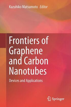 Matsumoto |  Frontiers of Graphene and Carbon Nanotubes | Buch |  Sack Fachmedien