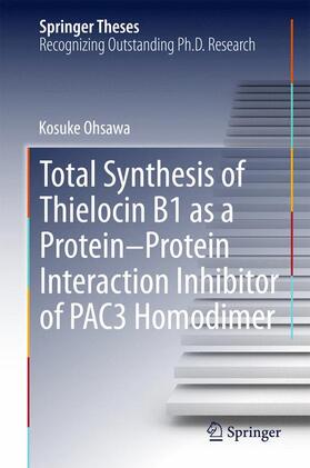 Ohsawa |  Total Synthesis of Thielocin B1 as a Protein-Protein Interaction Inhibitor of PAC3 Homodimer | Buch |  Sack Fachmedien