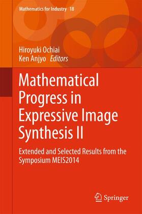 Anjyo / Ochiai |  Mathematical Progress in Expressive Image Synthesis II | Buch |  Sack Fachmedien