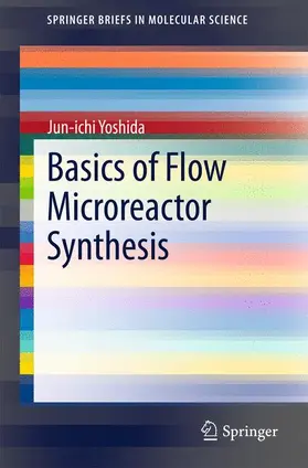 Yoshida |  Basics of Flow Microreactor Synthesis | Buch |  Sack Fachmedien