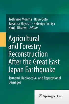 Monma / Goto / Ohsawa |  Agricultural and Forestry Reconstruction After the Great East Japan Earthquake | Buch |  Sack Fachmedien