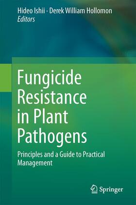 Hollomon / Ishii |  Fungicide Resistance in Plant Pathogens | Buch |  Sack Fachmedien
