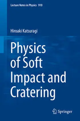 Katsuragi |  Physics of Soft Impact and Cratering | eBook | Sack Fachmedien