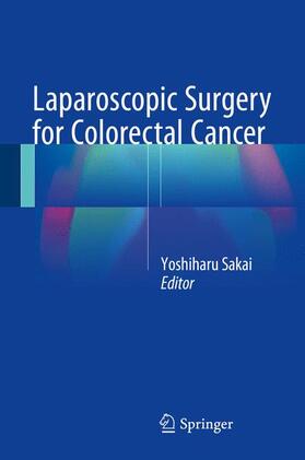 Sakai |  Laparoscopic Surgery for Colorectal Cancer | Buch |  Sack Fachmedien