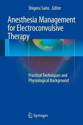 Saito |  Anesthesia Management for Electroconvulsive Therapy | Buch |  Sack Fachmedien