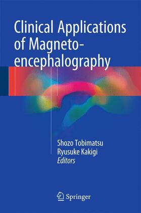 Kakigi / Tobimatsu |  Clinical Applications of Magnetoencephalography | Buch |  Sack Fachmedien