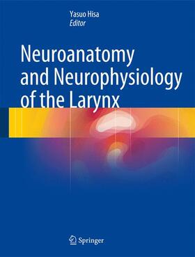 Hisa |  Neuroanatomy and Neurophysiology of the Larynx | Buch |  Sack Fachmedien