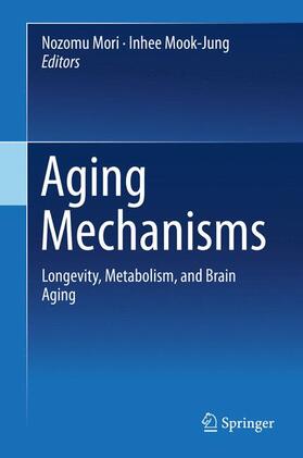 Mook-Jung / Mori |  Aging Mechanisms | Buch |  Sack Fachmedien