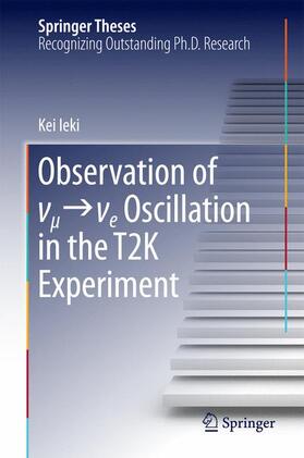 Ieki |  Observation of ¿_¿¿¿_e Oscillation in the T2K Experiment | Buch |  Sack Fachmedien