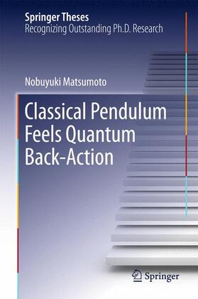 Matsumoto |  Classical Pendulum Feels Quantum Back-Action | Buch |  Sack Fachmedien