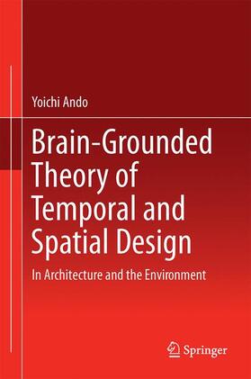Ando |  Brain-Grounded Theory of Temporal and Spatial Design | Buch |  Sack Fachmedien