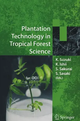 Suzuki / Sasaki / Ishii |  Plantation Technology in Tropical Forest Science | Buch |  Sack Fachmedien