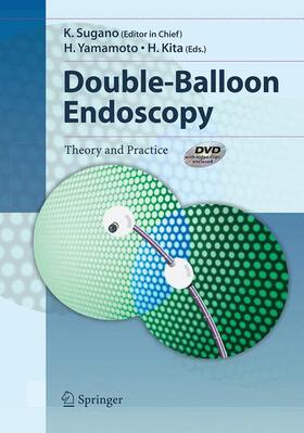 Sugano / Yamamoto / Kita |  Double-Balloon Endoscopy | Buch |  Sack Fachmedien