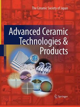 The Ceramic Society of Japan |  Advanced Ceramic Technologies & Products | Buch |  Sack Fachmedien