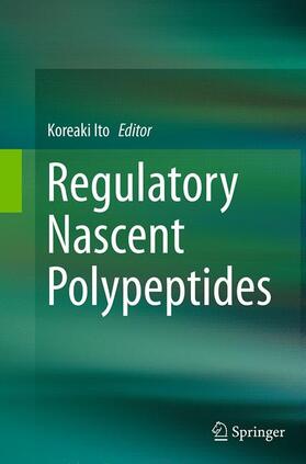 Ito |  Regulatory Nascent Polypeptides | Buch |  Sack Fachmedien