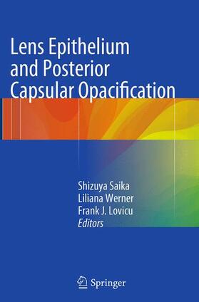 Saika / Lovicu / Werner |  Lens Epithelium and Posterior Capsular Opacification | Buch |  Sack Fachmedien