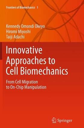 Okeyo / Adachi / Miyoshi |  Innovative Approaches to Cell Biomechanics | Buch |  Sack Fachmedien