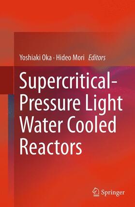 Mori / Oka |  Supercritical-Pressure Light Water Cooled Reactors | Buch |  Sack Fachmedien