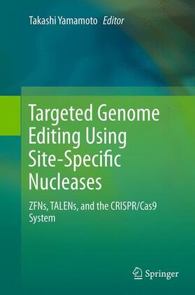 Yamamoto |  Targeted Genome Editing Using Site-Specific Nucleases | Buch |  Sack Fachmedien