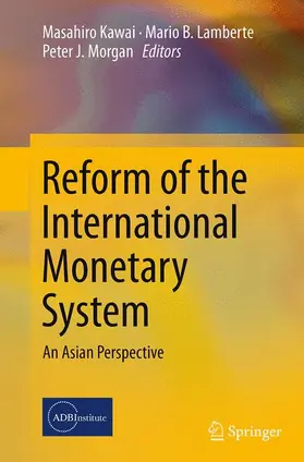 Kawai / Morgan / Lamberte |  Reform of the International Monetary System | Buch |  Sack Fachmedien