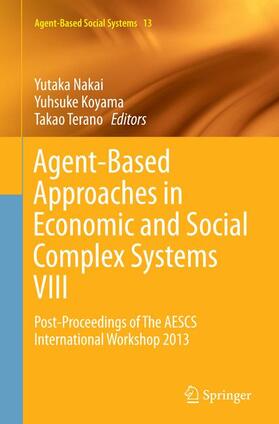 Nakai / Terano / Koyama |  Agent-Based Approaches in Economic and Social Complex Systems VIII | Buch |  Sack Fachmedien