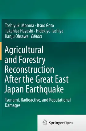 Monma / Goto / Ohsawa |  Agricultural and Forestry Reconstruction After the Great East Japan Earthquake | Buch |  Sack Fachmedien