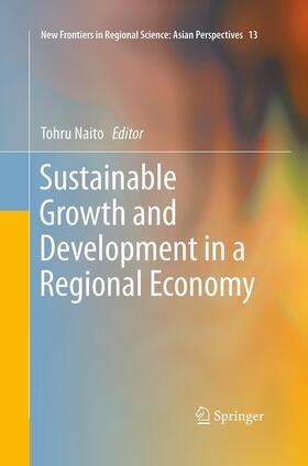 Naito |  Sustainable Growth and Development in a Regional Economy | Buch |  Sack Fachmedien