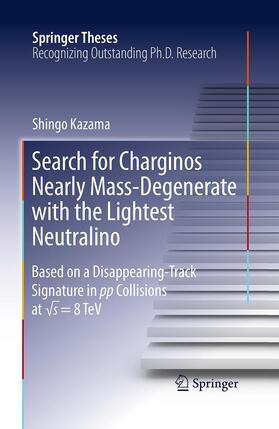 Kazama |  Search for Charginos Nearly Mass-Degenerate with the Lightest Neutralino | Buch |  Sack Fachmedien