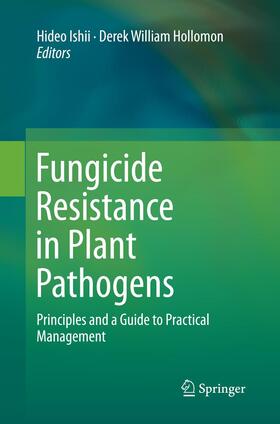 Hollomon / Ishii |  Fungicide Resistance in Plant Pathogens | Buch |  Sack Fachmedien