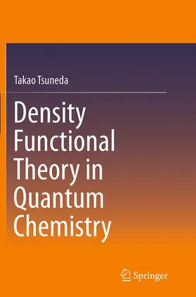 Tsuneda |  Density Functional Theory in Quantum Chemistry | Buch |  Sack Fachmedien