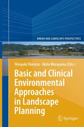 Murayama / Shimizu |  Basic and Clinical Environmental Approaches in Landscape Planning | Buch |  Sack Fachmedien