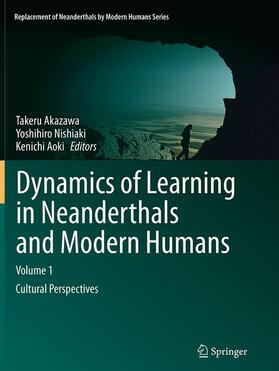 Akazawa / Aoki / Nishiaki |  Dynamics of Learning in Neanderthals and Modern Humans Volume 1 | Buch |  Sack Fachmedien
