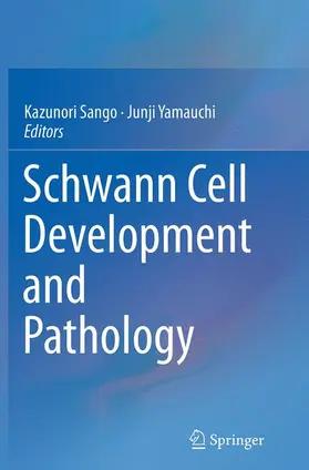 Yamauchi / Sango |  Schwann Cell Development and Pathology | Buch |  Sack Fachmedien