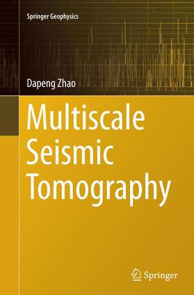 Zhao |  Multiscale Seismic Tomography | Buch |  Sack Fachmedien