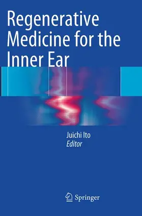 Ito |  Regenerative Medicine for the Inner Ear | Buch |  Sack Fachmedien