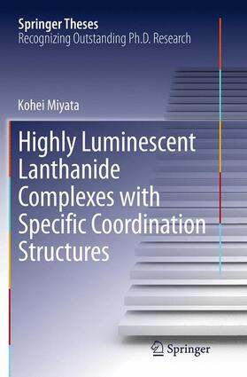Miyata |  Highly Luminescent Lanthanide Complexes with Specific Coordination Structures | Buch |  Sack Fachmedien
