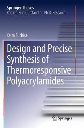 Fuchise |  Design and Precise Synthesis of Thermoresponsive Polyacrylamides | Buch |  Sack Fachmedien