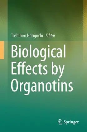 Horiguchi |  Biological Effects by Organotins | Buch |  Sack Fachmedien