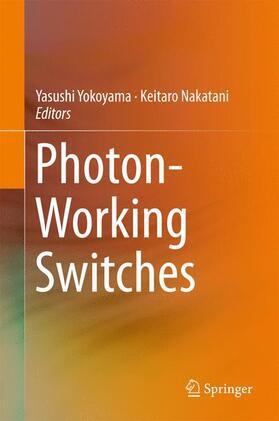 Nakatani / Yokoyama |  Photon-Working Switches | Buch |  Sack Fachmedien