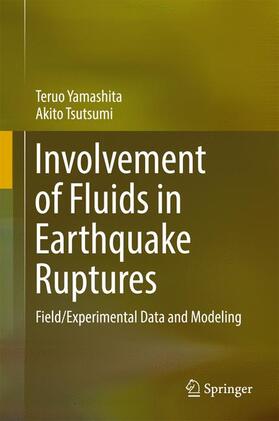 Tsutsumi / Yamashita |  Involvement of Fluids in Earthquake Ruptures | Buch |  Sack Fachmedien